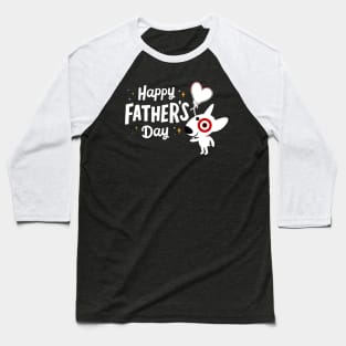 Happy Father Day Bullseye Dog Team Memberta Baseball T-Shirt